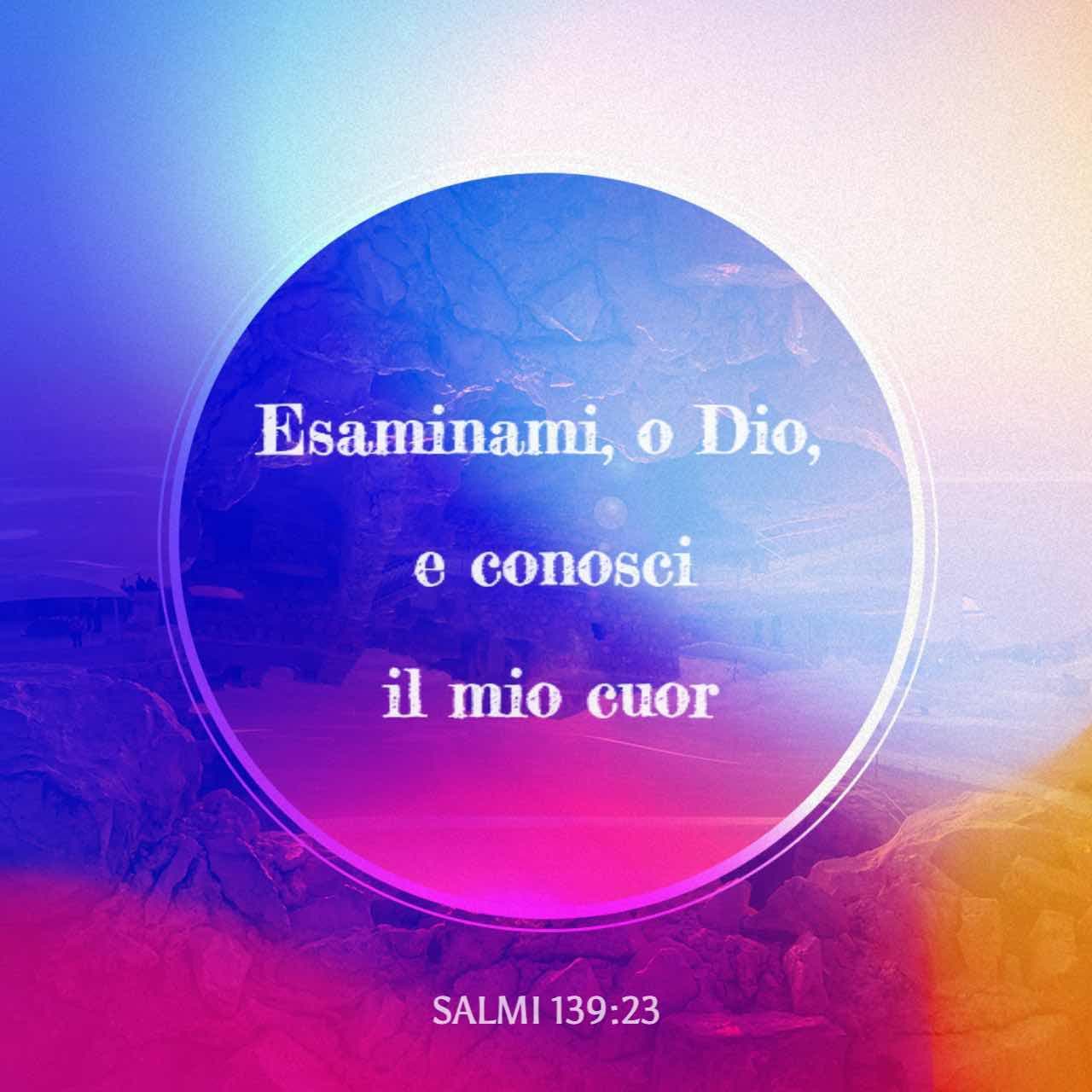 Psalms 139:23: Search me, God, and know my heart; test me and know my anxious thoughts.